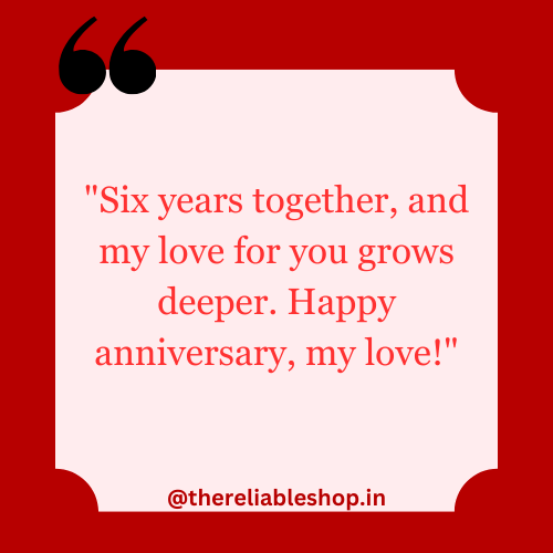 6th Anniversary Quotes
