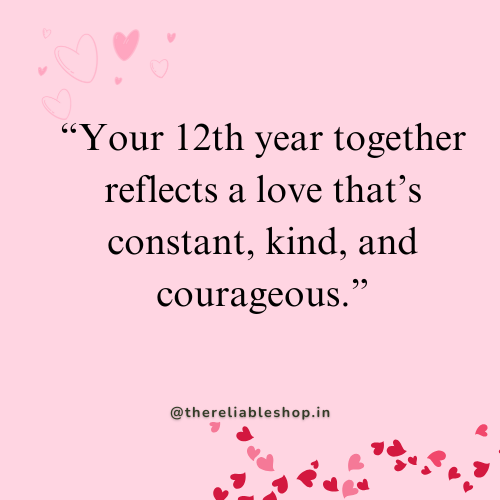12th year anniversary quotes