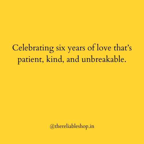 6 Years Love Anniversary Quotes