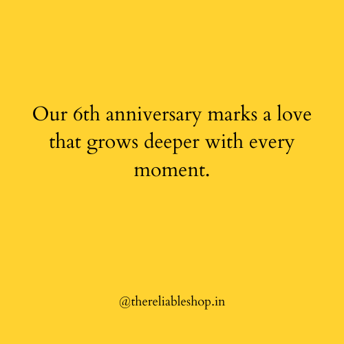 6th Anniversary Quotes