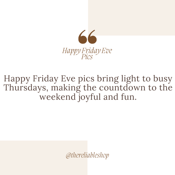 Happy Friday Eve Pics
