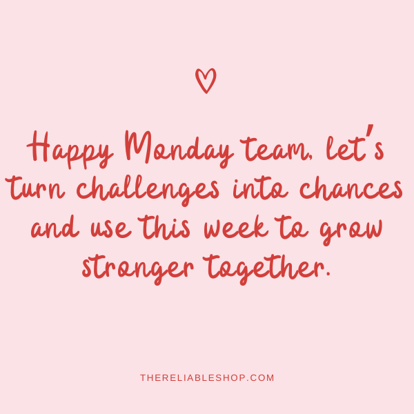 Happy Monday Team Motivation