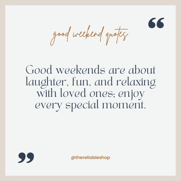 good weekend quotes