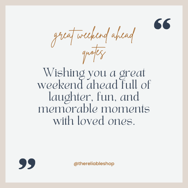 great weekend ahead quotes