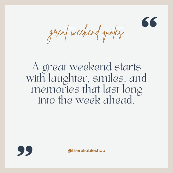 great weekend quotes