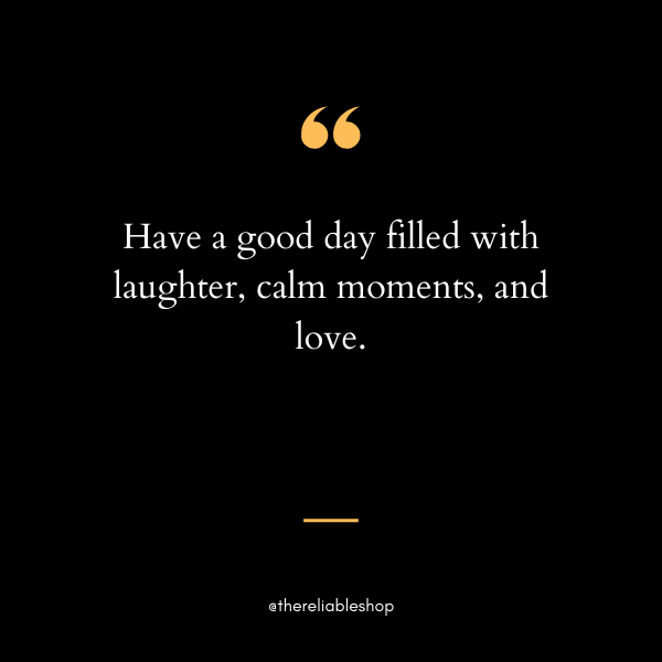 have a good day sayings