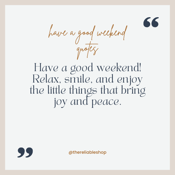have a good weekend quotes
