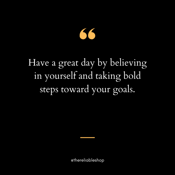 have a great day motivational quotes
