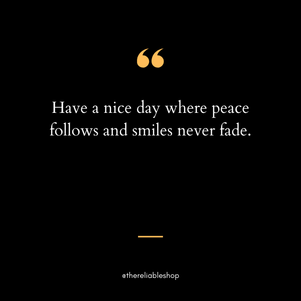 have a nice day sayings