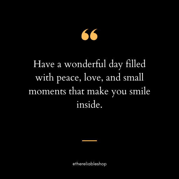 Have a Wonderful Day Quotes