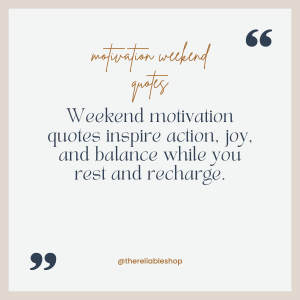 motivation weekend quotes