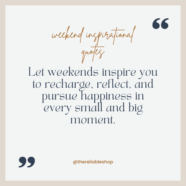 weekend inspirational quotes