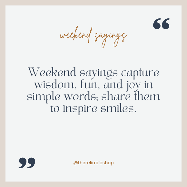 weekend sayings