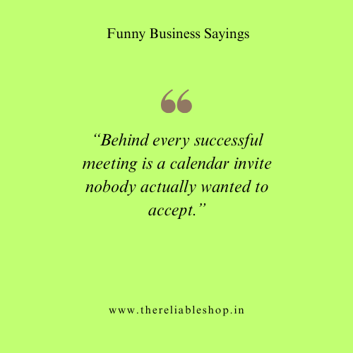 Funny Business Sayings