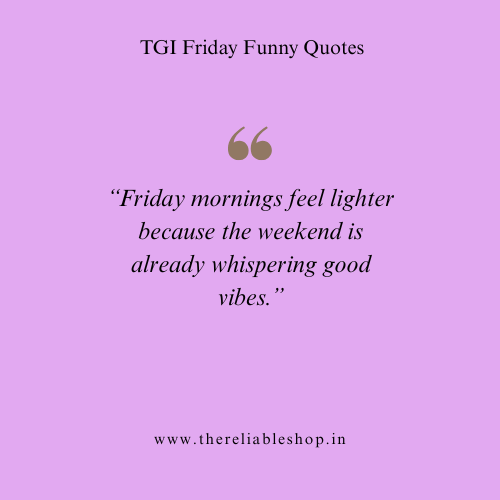 Funny Friday Morning Quotes