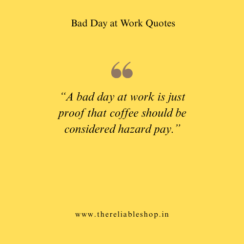 Funny Quotes About a Bad Day at Work