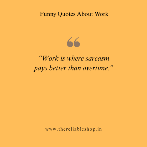 Funny Sarcastic Humor at Work