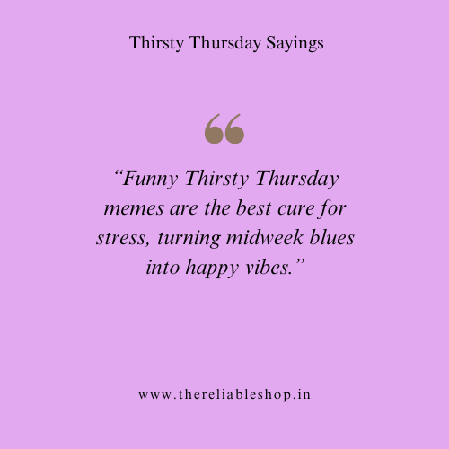 Funny Thirsty Thursday Memes