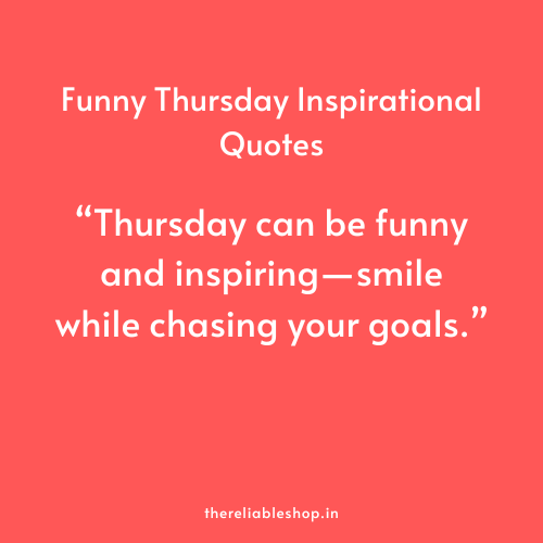 Funny Thursday Inspirational Quotes