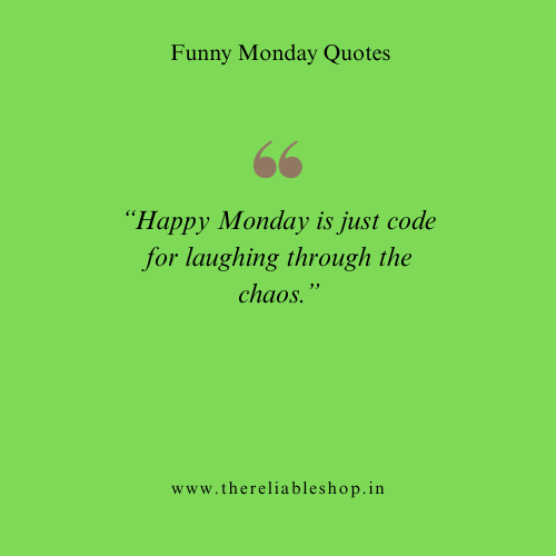 Happy Monday Quotes Funny