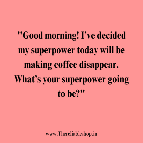 Morning Hope You Have a Good Day