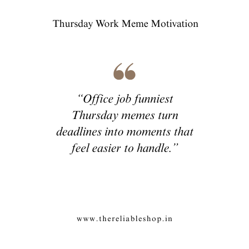 Office Job Funniest Thursday Memes