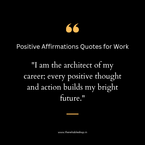 Positive Affirmations Quotes for Work