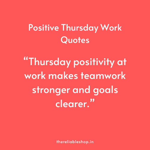 Positive Thursday Work Quotes