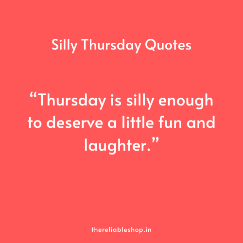 Silly Thursday Quotes