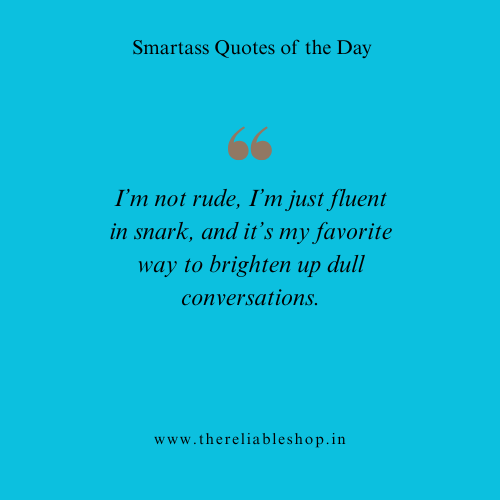 Snarky Quotes