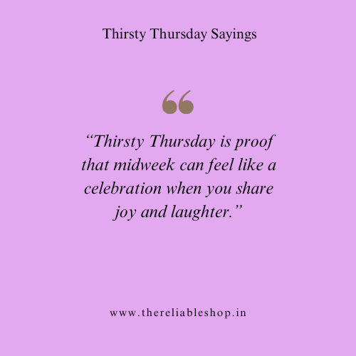 Thirsty Thursday Quotes