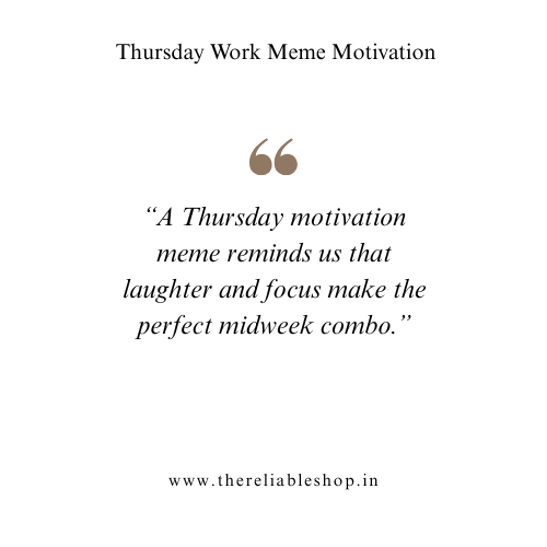 Thursday Motivation Meme