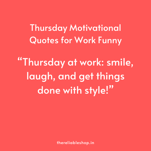 Thursday Motivational Quotes for Work Funny