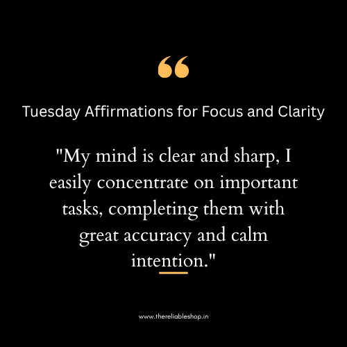 Tuesday Affirmations for Focus and Clarity