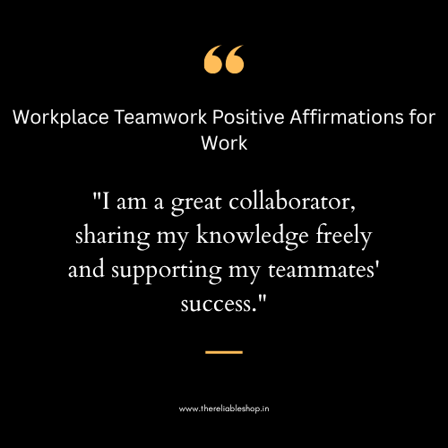 Workplace Teamwork Positive Affirmations for Work