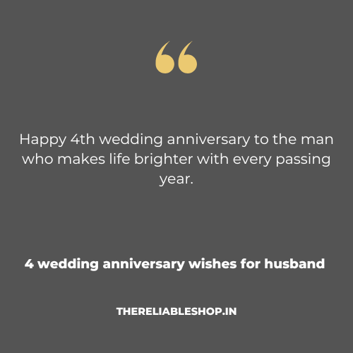 4 Years Anniversary Wishes for Husband