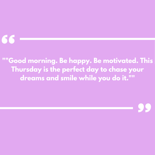 Good Morning, Happy Thursday, Motivational Quotes