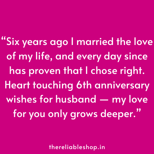 heart touching 6th anniversary wishes for husband